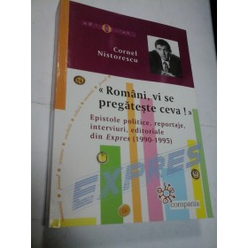 ROMANI, VI SE PREGATESTE CEVA - CORNEL NISTORESCU